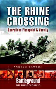 The Rhine crossing : 9th US Army & 17th US Airborne cover image