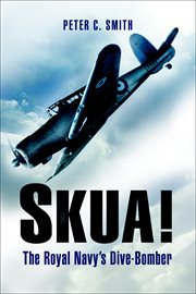 Skua!. The Royal Navy's Dive-Bomber cover image