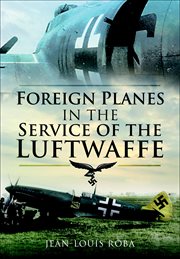 Foreign Planes in the Service of the Luftwaffe cover image