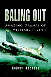 Baling out : amazing dramas of military flying cover image