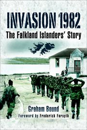 Invasion 1982. The Falkland Islanders Story cover image