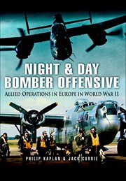Night and day bomber offensive : Allied airmen in World War II Europe cover image