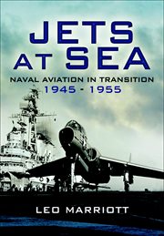 Jets at sea : naval aviation in transition 1945-55 cover image