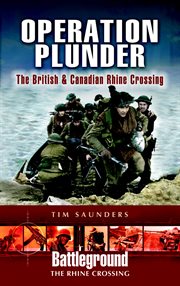 Operation plunder. The British and Canadian Operations cover image