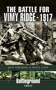 The Battle for Vimy Ridge, 1917 cover image