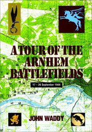 A tour of the arnhem battlefields cover image