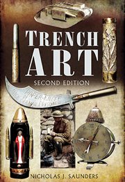 Trench art : a brief history & guide, 1914-1939 cover image