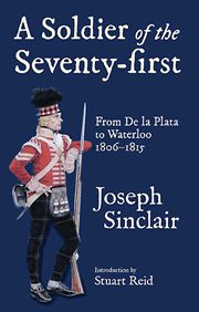 A soldier of the seventy-first : from De La Plata to Waterloo, 1806-1815 cover image