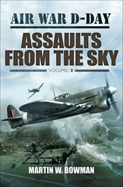 Air war D-Day. Volume2, Assaults from the sky cover image
