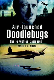 Air-launched doodlebugs. The Forgotten Campaign cover image