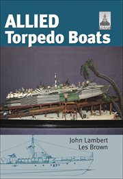 Allied torpedo boats. Allied Torpedo Boats cover image