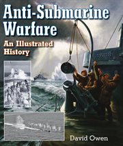 Anti-submarine warfare : an illustrated history cover image