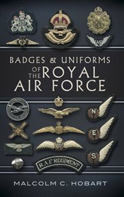 Badges and uniforms of the royal air force cover image