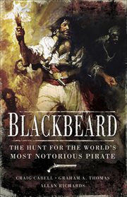 The hunt for Blackbeard : the world's most notorious pirate cover image