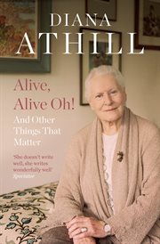 Alive, alive oh! : and other things that matter cover image
