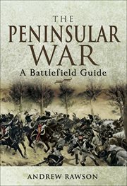 The Peninsular War : a Battlefield Guide cover image