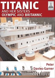 Titanic and her Sisters Olympic and Britannic cover image