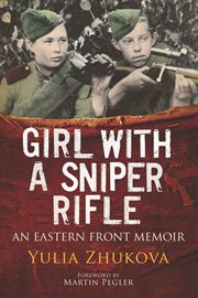 Girl With A Sniper Rifle : An Eastern Front Memoir cover image