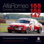AlfaRomeo: 155, 156, 147: Competition Touring Cars : The development and racing history cover image