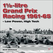 1 1/2-litre Grand Prix Racing 1961-1965 : Low Power, High Tech cover image