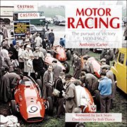 Motor Racing: The pursuit of victory 1930-1962 cover image