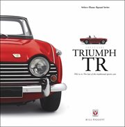 Triumph TR : TR2 to 6: The last of the traditional sports cars cover image
