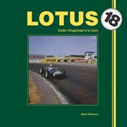 Lotus 18 : Colin Chapman's U-turn cover image