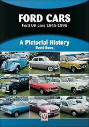 Ford Cars : Ford UK cars 1945–1995: A Pictorial History cover image