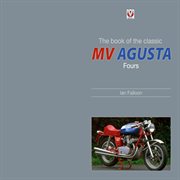 The Book of the Classic Mv Agusta Fours cover image