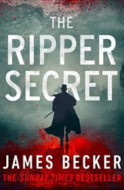 The Ripper Secret : an explosive conspiracy thriller cover image