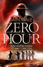 Zero Hour : A Novel of the Somme cover image