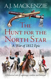 The hunt for the North Star : a historical tale of espionage, combat and betrayal cover image