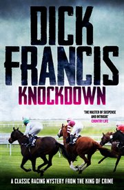 Knockdown : a classic racing mystery from the king of crime;a classic racing mystery from the king of crime cover image