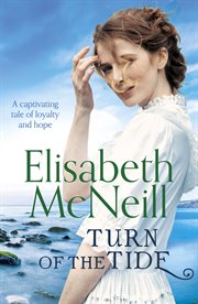 Turn of the Tide : a captivating tale of loyalty and hope cover image