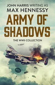 Army of shadows : the WWII collection cover image