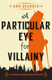 A particular eye for villainy cover image