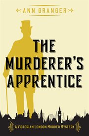 The Murderer's Apprentice : a gripping Victorian crime mystery cover image