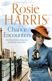 Chance Encounters : an emotional saga of courage and love cover image