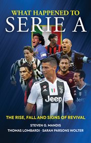What happened to Serie A : the rise, fall and signs of revival cover image