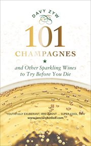 101 Champagnes : And Other Sparkling Wines to Try Before You Die cover image