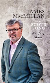 A scots song. A Life of Music cover image