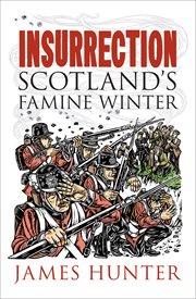 Insurrection. Scotland's Famine Winter cover image