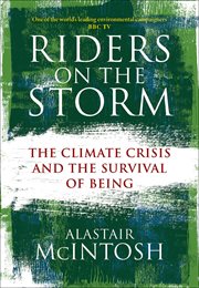 Riders on the storm : the climate crisis and the survival of being cover image