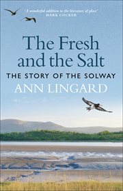 The fresh and the salt : the story of the Solway cover image