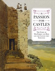 A Passion for Castles : The Story of MacGibbon and Ross and the Castles they Surveyed cover image