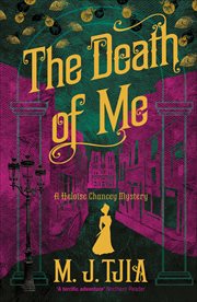 The Death of Me : Heloise Chancey Mysteries cover image