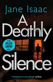 A Deathly Silence : DCI Helen Lavery Novels cover image
