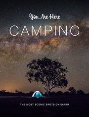 You Are Here: Camping cover image