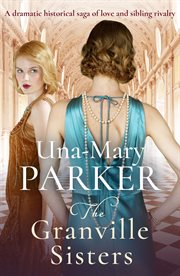 The granville sisters : The Granville Sisters Trilogy, Book 1 cover image