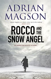 Rocco and the Snow Angel : An Inspector Rocco Mystery cover image